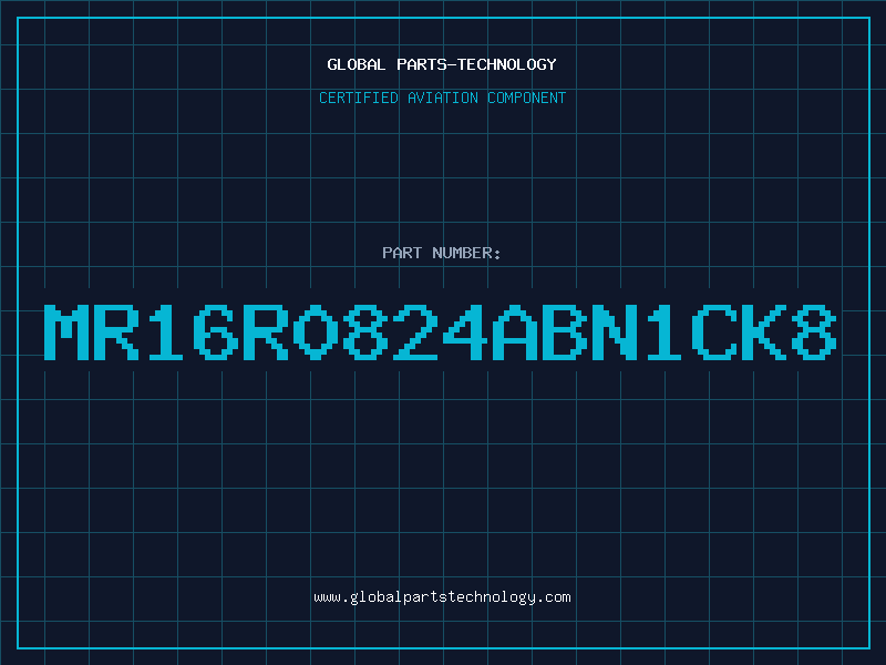 Aviation Part MR16R0824ABN1CK8