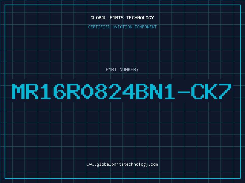 Aviation Part MR16R0824BN1-CK7