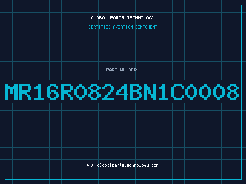 Aviation Part MR16R0824BN1C0008