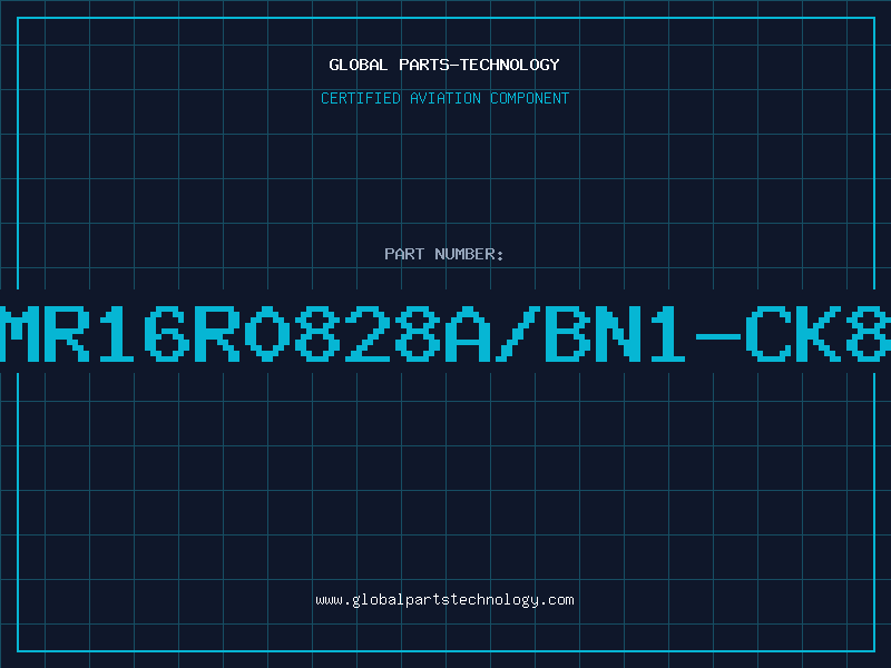 Aviation Part MR16R0828A/BN1-CK8