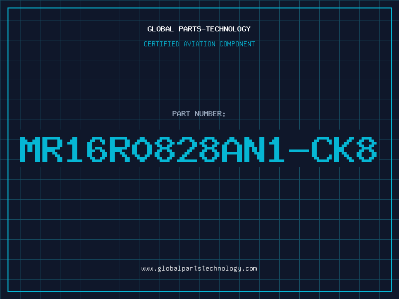 Aviation Part MR16R0828AN1-CK8