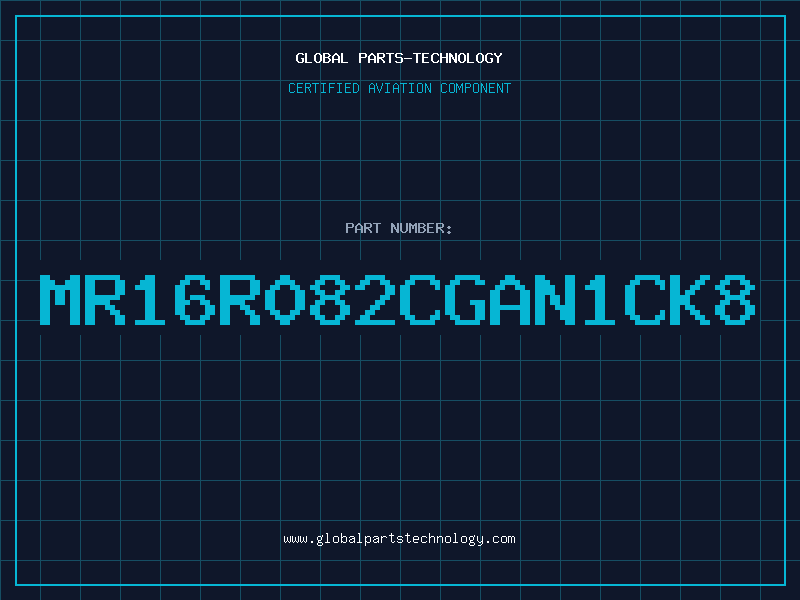 Aviation Part MR16R082CGAN1CK8