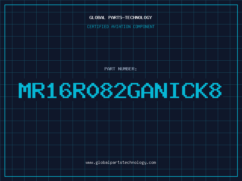 Aviation Part MR16R082GANICK8