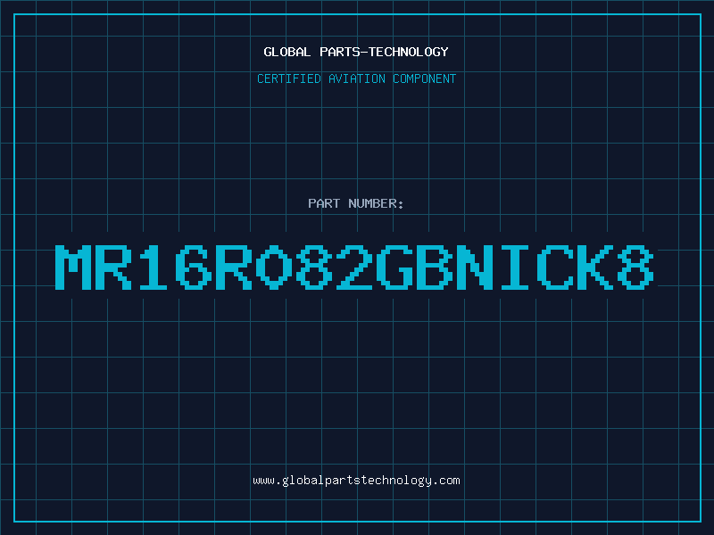 Aviation Part MR16R082GBNICK8