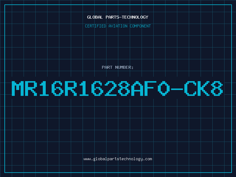 Aviation Part MR16R1628AF0-CK8