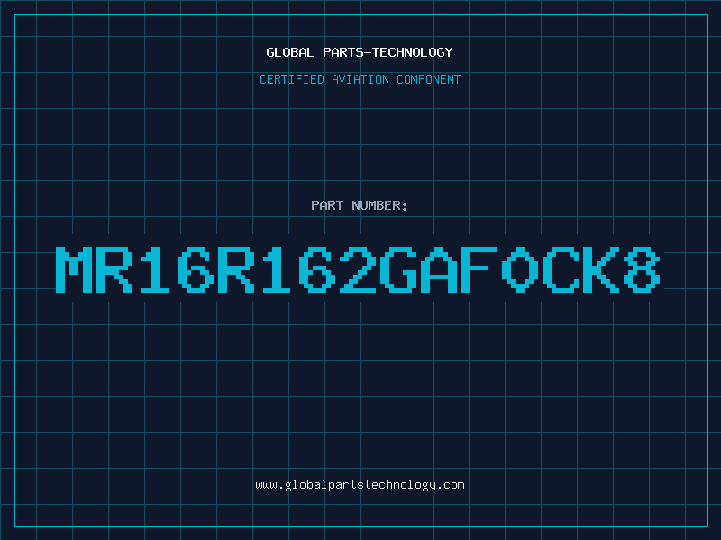 Aviation Part MR16R162GAF0CK8