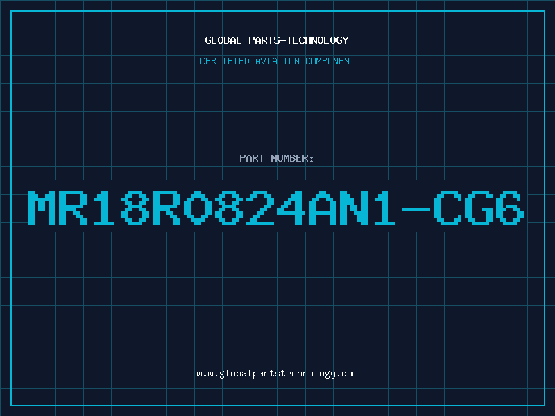 Aviation Part MR18R0824AN1-CG6