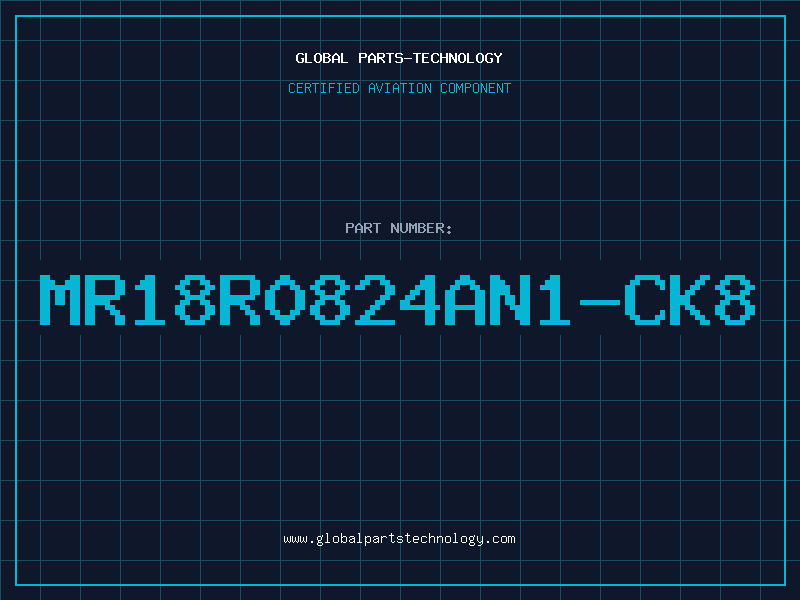 Aviation Part MR18R0824AN1-CK8