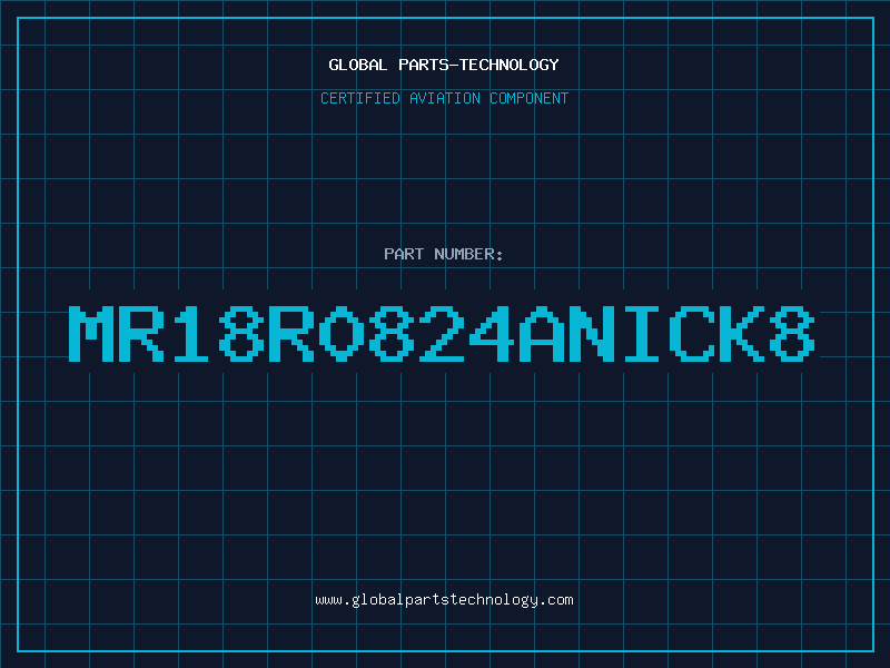 Aviation Part MR18R0824ANICK8