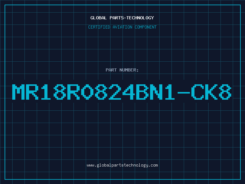 Aviation Part MR18R0824BN1-CK8