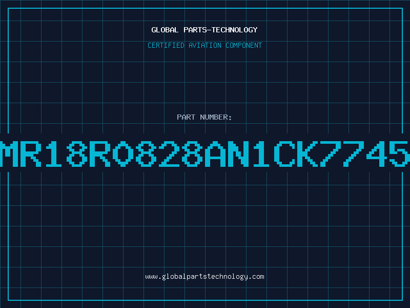 Aviation Part MR18R0828AN1CK7745
