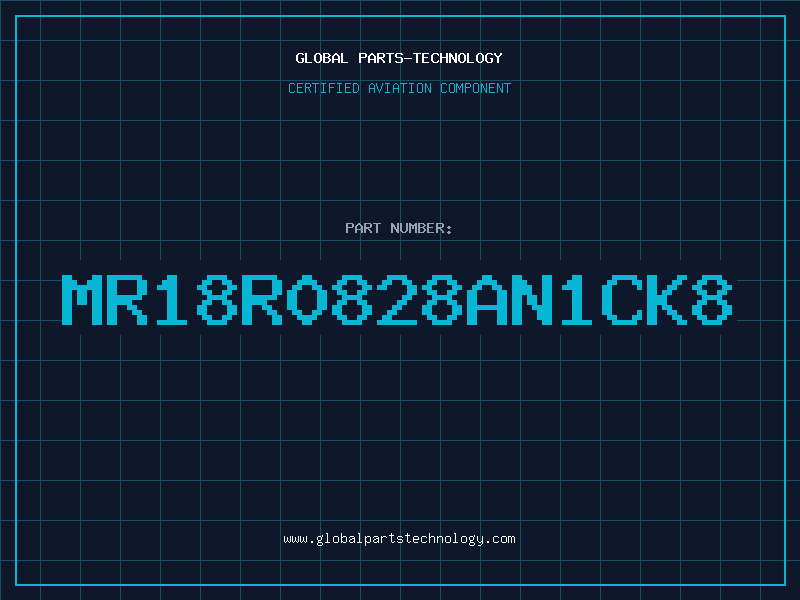 Aviation Part MR18R0828AN1CK8