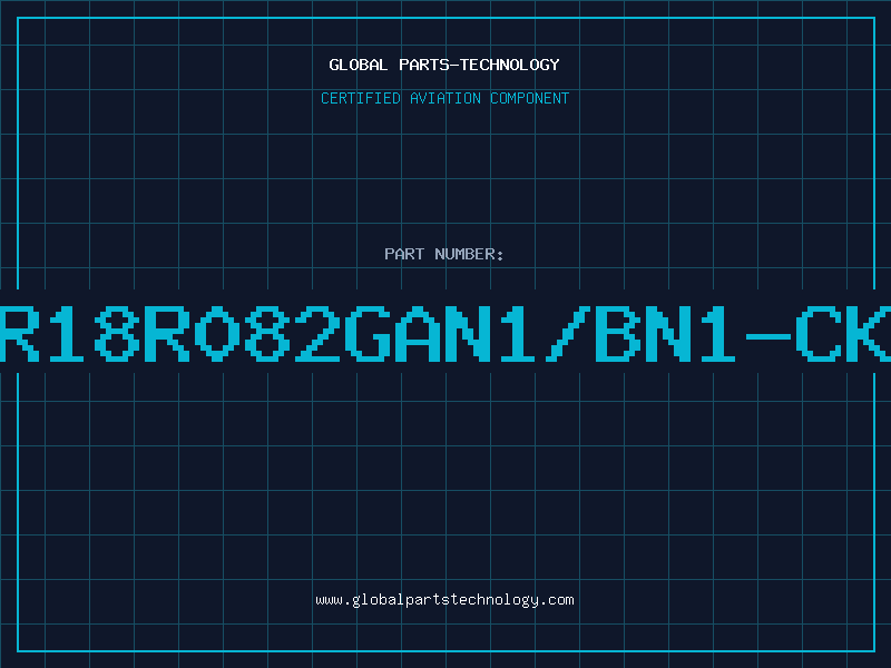 Aviation Part MR18R082GAN1/BN1-CK8