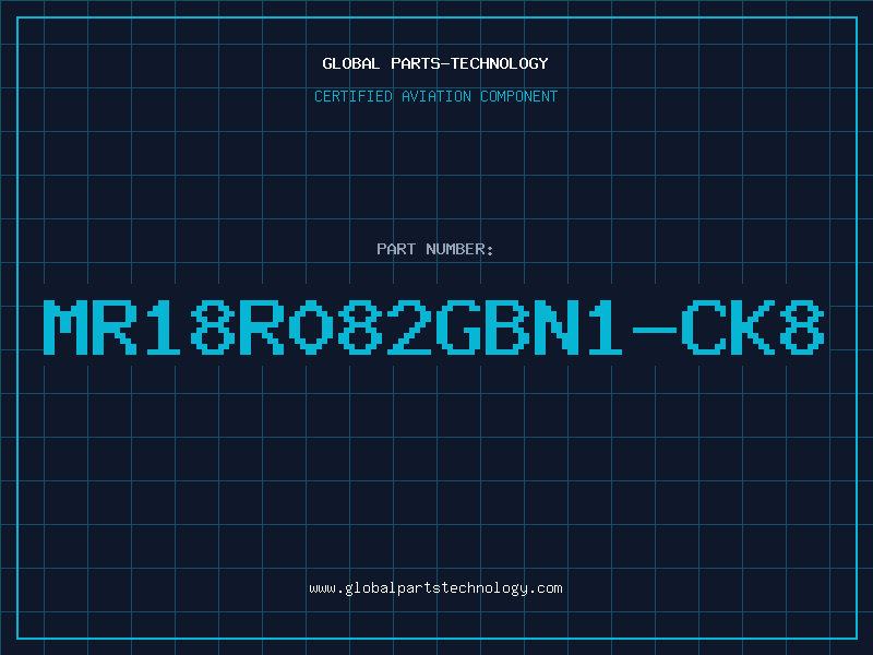 Aviation Part MR18R082GBN1-CK8