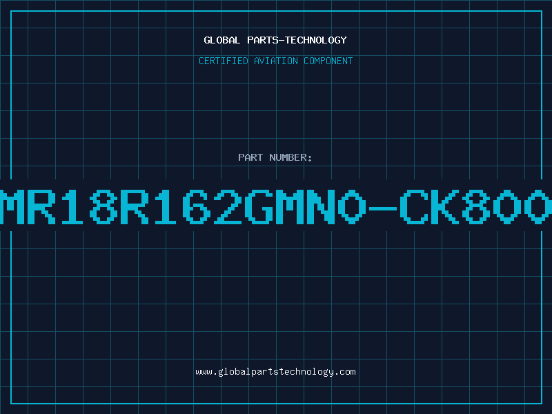 Aviation Part MR18R162GMN0-CK800