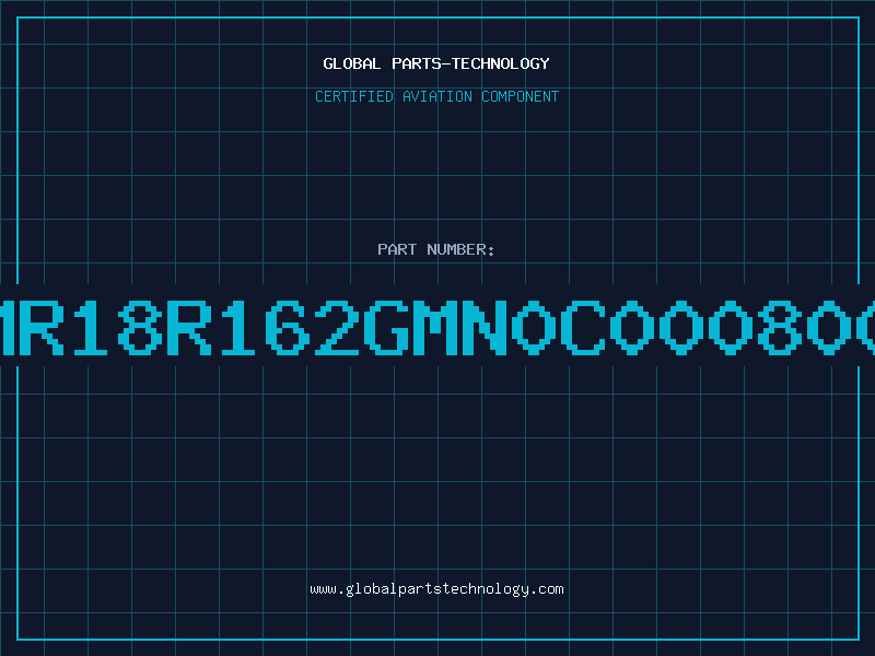 Aviation Part MR18R162GMN0C000800