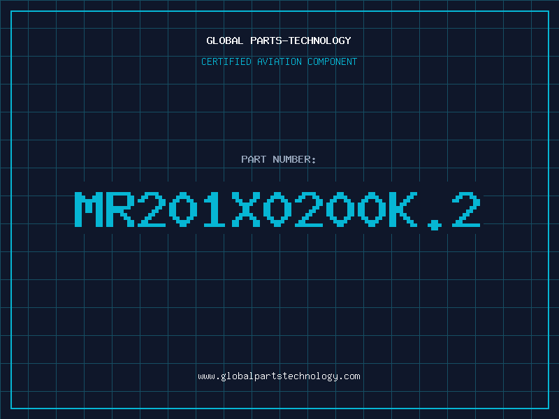 Aviation Part MR201X0200K.2