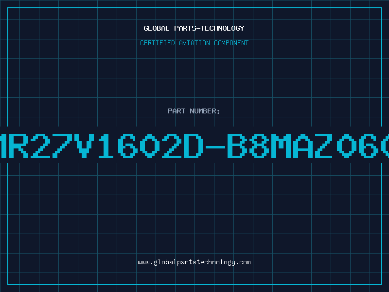 Aviation Part MR27V1602D-B8MAZ060