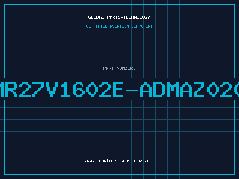 Aviation Part MR27V1602E-ADMAZ020