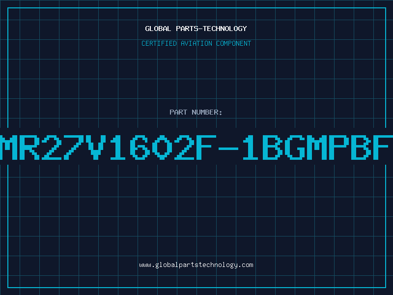 Aviation Part MR27V1602F-1BGMPBF