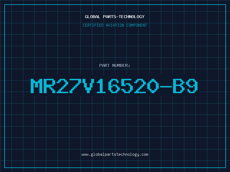 Aviation Part MR27V16520-B9