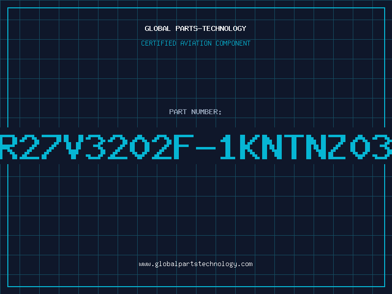 Aviation Part MR27V3202F-1KNTNZ03D
