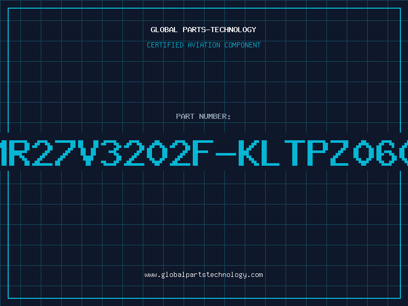 Aviation Part MR27V3202F-KLTPZ060