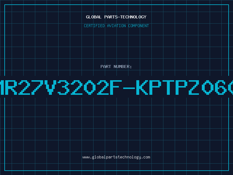 Aviation Part MR27V3202F-KPTPZ060