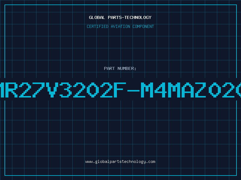 Aviation Part MR27V3202F-M4MAZ020