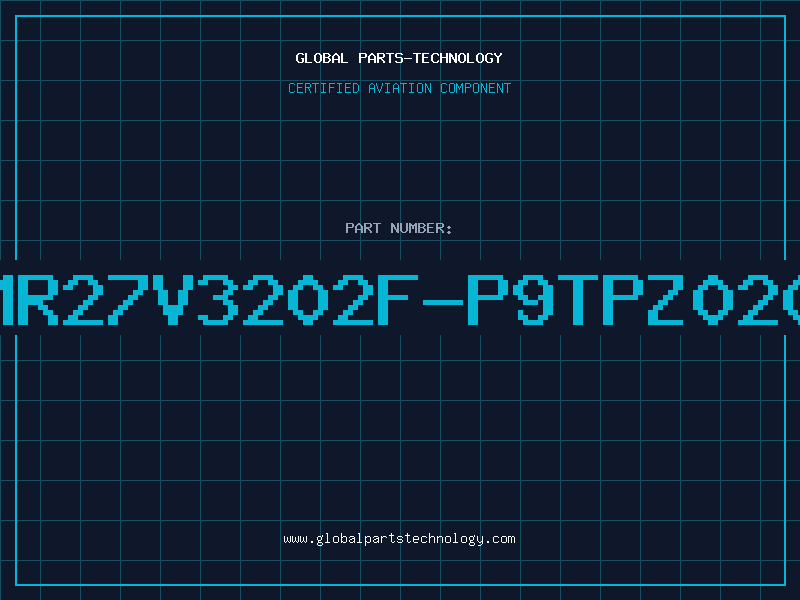 Aviation Part MR27V3202F-P9TPZ020