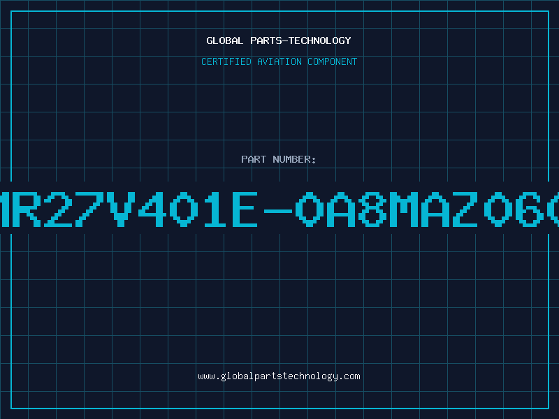 Aviation Part MR27V401E-0A8MAZ060