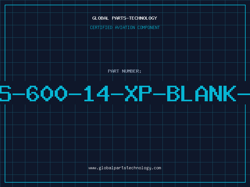 Aviation Part MS-600-14-XP-BLANK-K