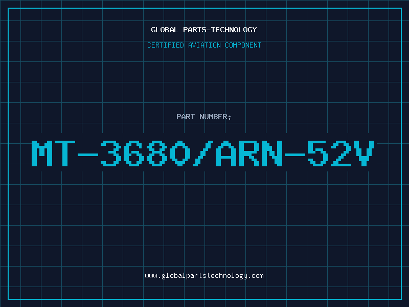 Aviation Part MT-3680/ARN-52V