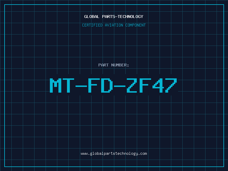 Aviation Part MT-FD-ZF47