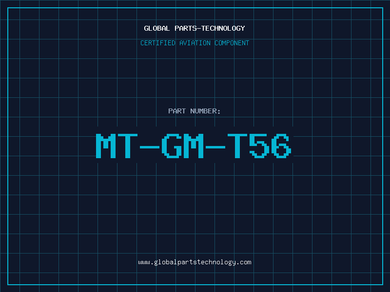 Aviation Part MT-GM-T56