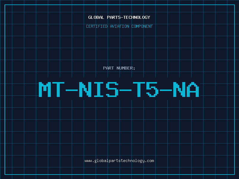Aviation Part MT-NIS-T5-NA