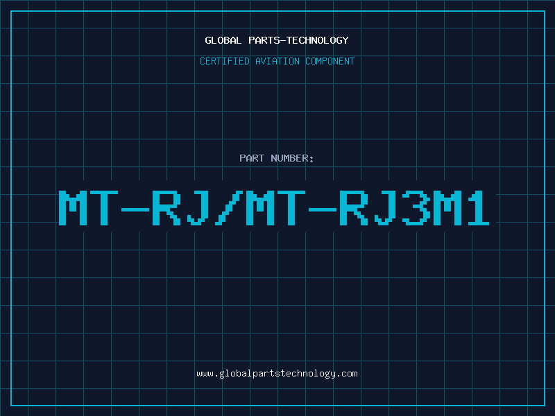 Aviation Part MT-RJ/MT-RJ3M1