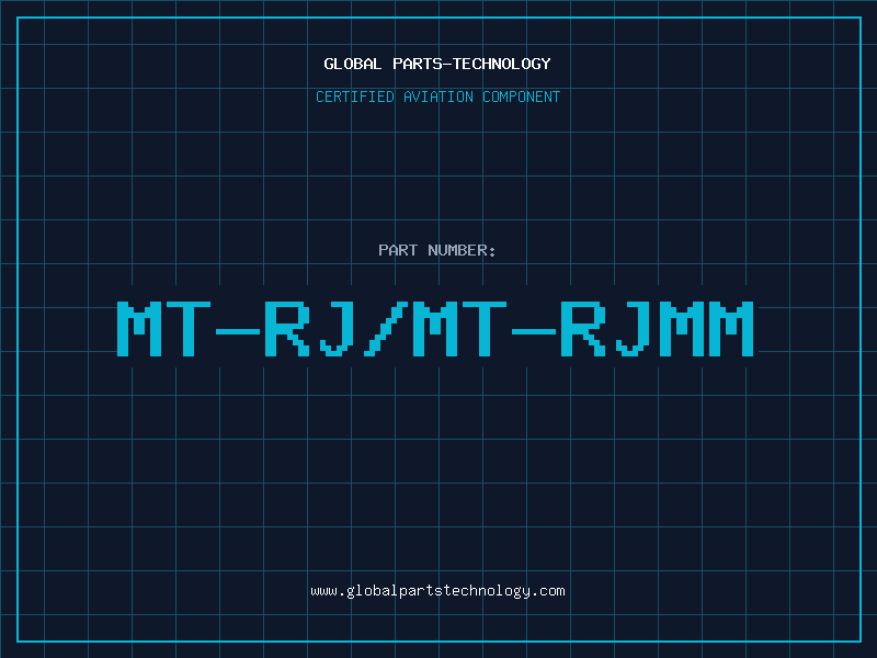 Aviation Part MT-RJ/MT-RJMM