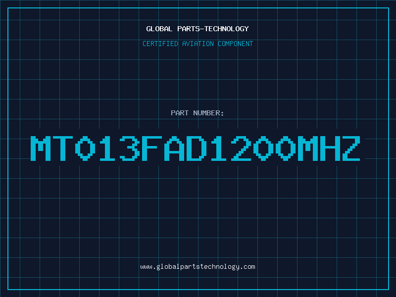 Aviation Part MT013FAD1200MHZ