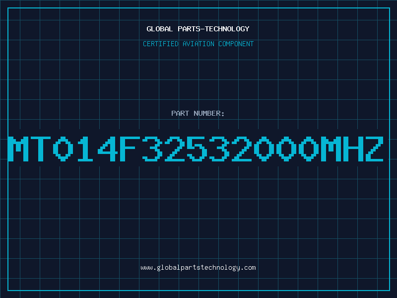 Aviation Part MT014F32532000MHZ
