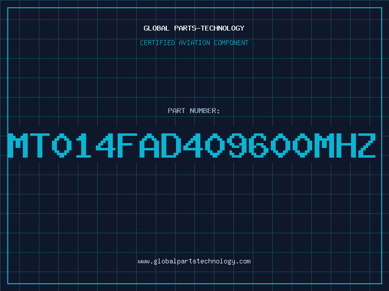 Aviation Part MT014FAD409600MHZ