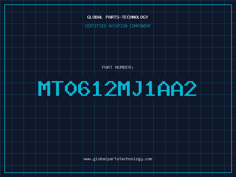 Aviation Part MT0612MJ1AA2