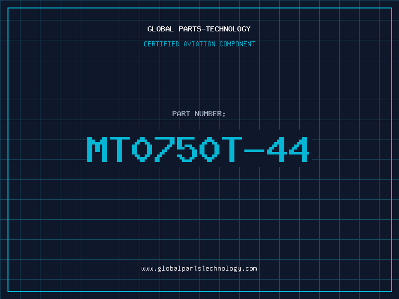 Aviation Part MT0750T-44