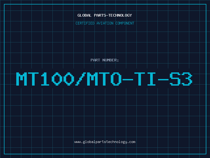Aviation Part MT100/MTO-TI-S3