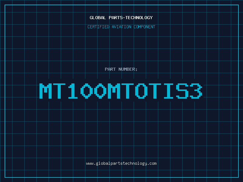 Aviation Part MT100MTOTIS3
