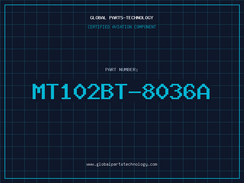 Aviation Part MT102BT-8036A