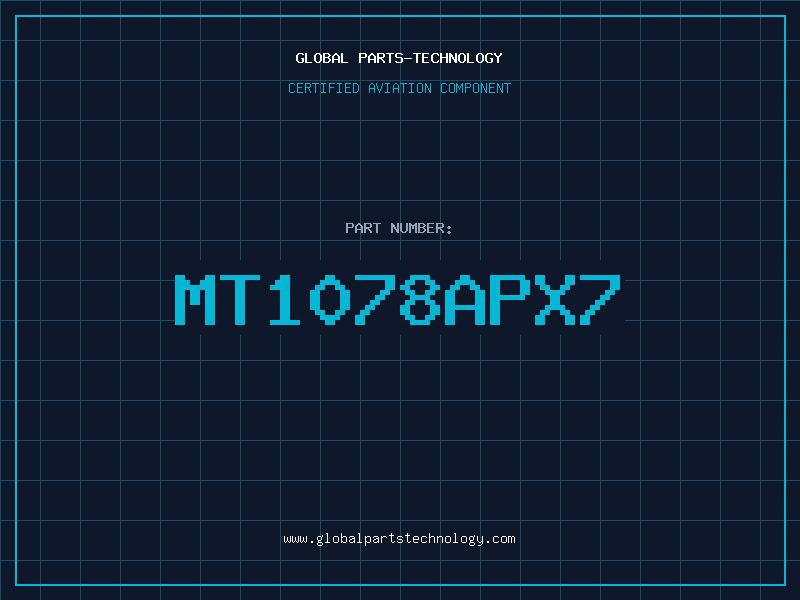 Aviation Part MT1078APX7