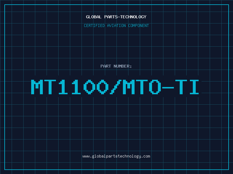 Aviation Part MT1100/MTO-TI