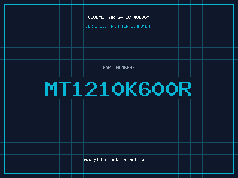 Aviation Part MT1210K600R