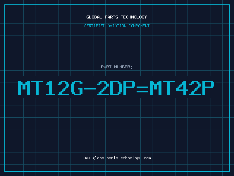 Aviation Part MT12G-2DP=MT42P